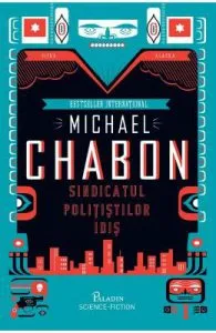 Sindicatul politistilor idis de Michael Chabon