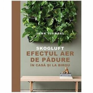 Skogluft. Efectul aer de padure in casa si la birou