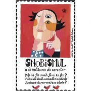 Snobismul, o chestiune de caracter. Colectia savoir-vivre