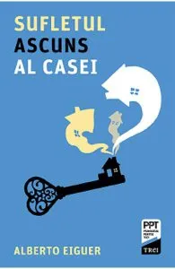 Sufletul ascuns al casei de Alberto Eiguer