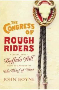 The Congress Of Rough riders de John Boyne