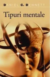 Tipuri mentale de Daniel C. Dennett