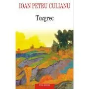 Tozgrec (editia 2023) de Ioan Petru Culianu