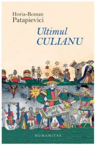 Ultimul Culianu de Horia-Roman Patapievici