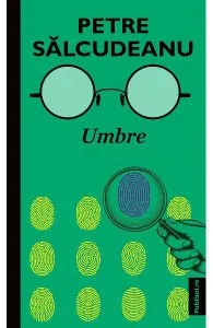Umbre de Petre Salcudeanu