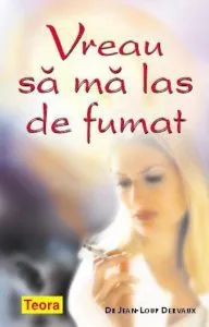 Vreau sa ma las de fumat de Dr. Jean - Loup Dervaux