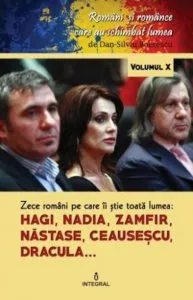 Zece romani pe care ii stie toata lumea - Hagi. Nadia. Nastase. Zamfir. Ceausescu. Dracula.. de Dan Silviu Boerescu