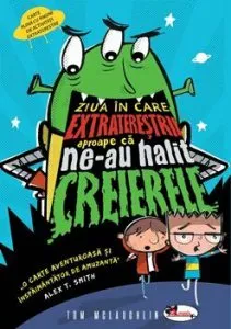 Ziua in care extraterestrii ne-au halit creierele de Tom McLaughlih