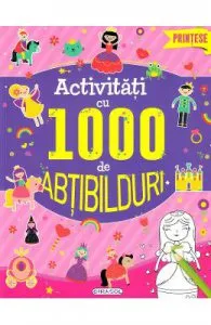 Activitati cu 1000 de abtibilduri: Printese