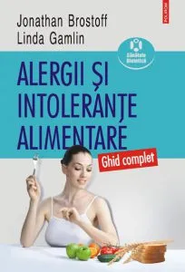 Alergii si intolerante alimentare. Ghid complet