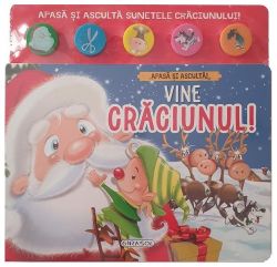 Apasă și ascultă! Vine Crăciunul!