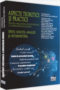 Aspecte teoretice si practice pentru pregatirea profesionala a consilierilor juridici