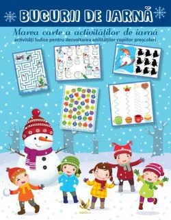 Bucurii de iarnă. Marea carte a activităților de iarnă