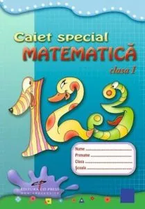 Caiet special matematica clasa I