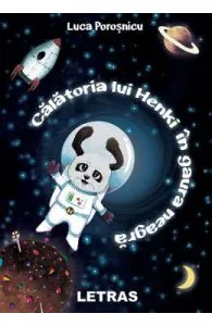 Calatoria lui Henki in gaura neagra de Luca Porosnicu