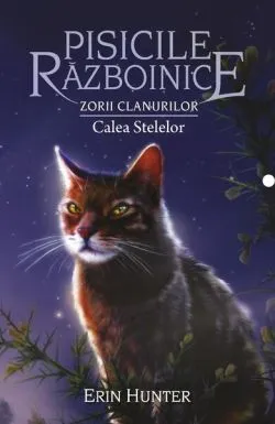 Calea Stelelor (Vol. 30) de Erin Hunter