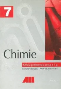 Chimie. Ghidul profesorului, clasa a VII-a de Cornelia Gheorghiu
