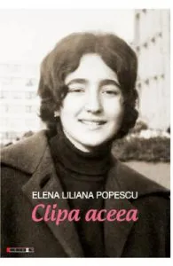 Clipa aceea de Elena Iiliana Popescu
