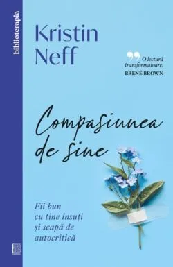 Compasiunea de sine de Kristin Neff