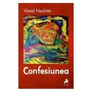 Confesiunea de Viorel Nechita