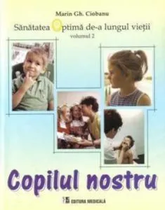 Copilul nostru Vol.2 de Marin Gh.Ciobanu