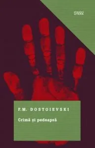 Crima si pedeapsa de F.M. Dostoievski
