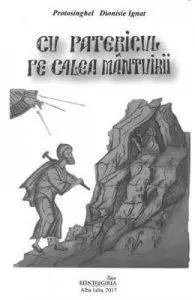 Cu Patericul pe calea mantuirii de Dionisie Ignat