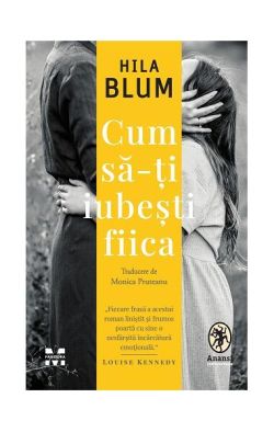 Cum să-ți iubești fiica
