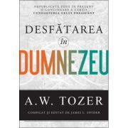 Desfatarea in Dumnezeu