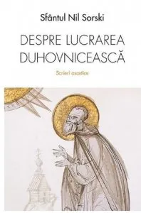 Despre lucrarea duhovniceasca de Nil Sorski