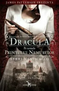 Dracula. Pe urmele Printului nemuritor (vol.2 din seria Anchetele lui Audrey Rose) de Kerri Maniscalco