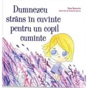 Dumnezeu strans in cuvinte pentru un copil cuminte de Oana Buzinche