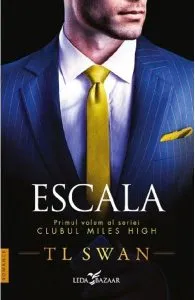 Escala. Seria Clubul Miles High Vol.1 de TL Swan