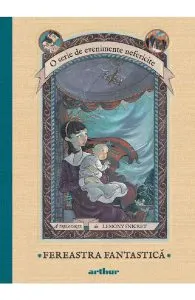 Evenimente nefericite Vol.3: Fereastra fantastica de Lemony Snicket