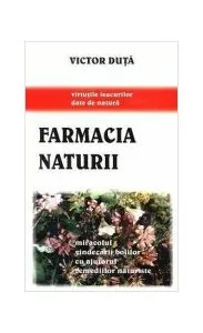 Farmacia naturii de Victor Duta