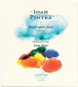 Față către față. Poeme alese (1992/-/2019) de Ioan Pintea