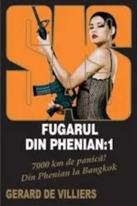 Fugarul din Phenian: 1 de Gerard de Villiers