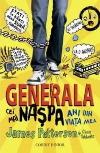 Generala. Cei mai naspa ani din viata mea, Vol. 1 de James Patterson
