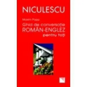 Ghid de conversatie roman - englez pentru toti de Maxim Popp