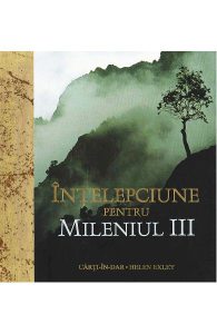 Intelepciune pentru Mileniul III