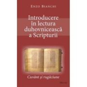 Introducere in lectura duhovniceasca a Scripturii. Cuvant si rugaciune