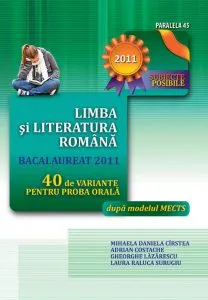 Limba Si Literatura Romana. Bacalaureat 2011. 40 De Variante Pentru Proba Orala de Adrian Costache