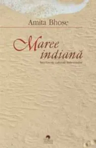 Maree indiana. Interferente culturale indo-romane de Amita Bhose