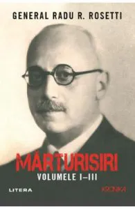 Marturisiri. Volumele 1-3 de Radu R. Rosetti