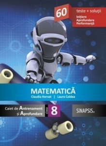 Matematica - caiet de Antrenament si Aprofundare clasa a VIII-a