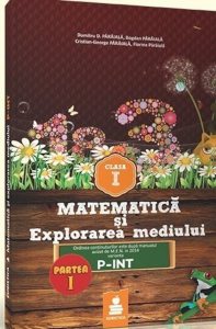 Matematica si explorarea mediului - auxiliar clasa I, Partea 1 (dupa varianta P-INT)