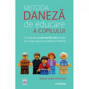 Metoda daneza de educare a copilului de Jessica Joelle Alexander