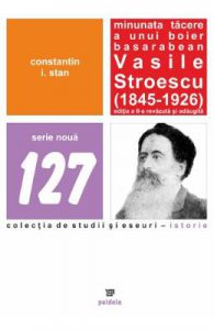 Minunata tacere a unui boier basarabean Vasile Stroescu (1845-1926) Ed.2