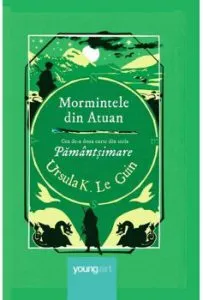 Mormintele din Atuan. Cea de-a doua carte din seria Pamantsimare de Raluca Poenaru