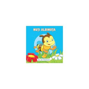 Nuți Albinuța. Mici, dar folositoare